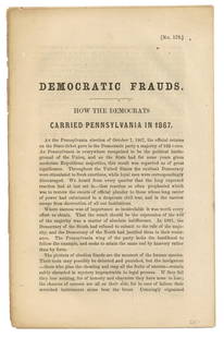 Democratic Frauds - 1867 Pennsylvania Imprint on Migrants: Imprint “DEMOCRATIC FRAUDS”, 11p. Quarto, “HOW THE DEMOCRATS CARRIED PENNSYLVANIA IN 1867.” and reads in small part: “...At the Pennsylvania election of October 7, 1867 the official
