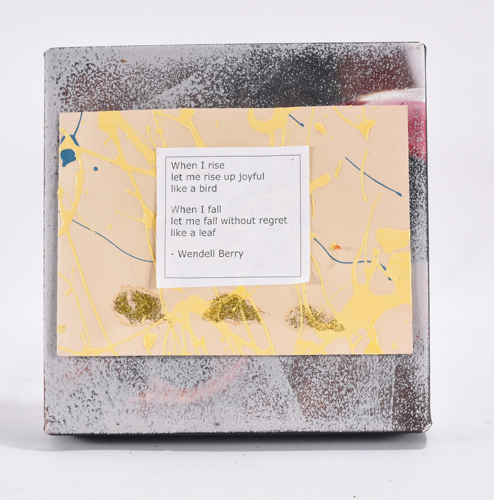 Abstract Art and Poem by Wendell Berry: 8"x8" -- Abstract art with printed poem by Wendell Berry please see photos for condition. All items are in estate condition We do offer in house shipping for items under 36" boxes 10"x10"x10" we can s