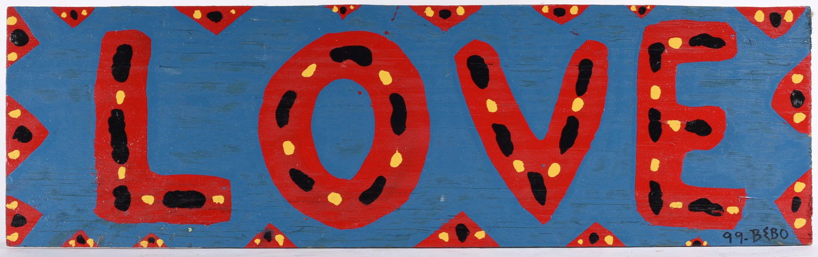 Bebo Folk Art Sign LOVE: 29"x9"--paint on wood board, signed lower right. Dated 1999 please see photos for condition. All items are in estate condition We do offer in house shipping for items under 36" boxes 10"x10"x10" we ca