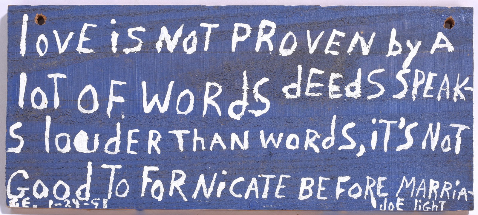 Joe Light Folk Art Painting Sign: 13.5"x5.5" Joe Light (1934-2005), Memphis self-taught artist known for painted signs and works expressing spiritual and moral ideas; his work is held by major American museums. Painted wooden sign wit