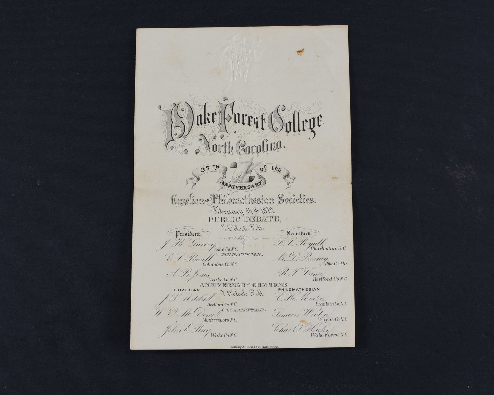 Wake Forest College 1872 Debate Program: Wake Forest College 37th Anniversary program, 1pp octavo, February 14, 1872, advertising a public debate between the Euzelian and Philomathesian Societies. Lithographed by A. Hoen & Co. Baltimore.