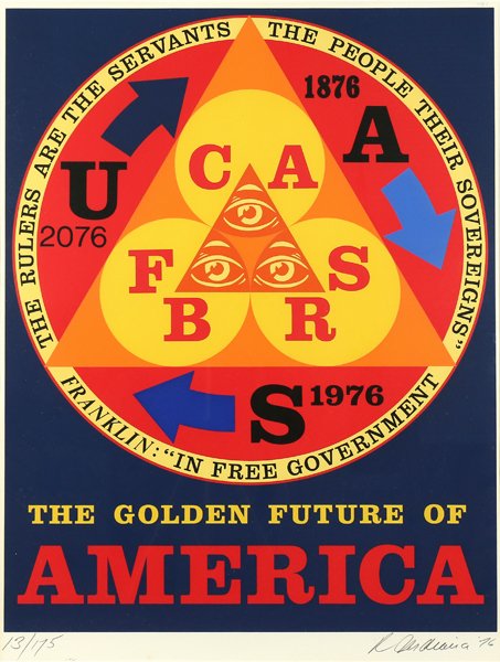 ROBERT INDIANA AMERICAN B.1928: The Golden Future of America, serigraph in color, 25 1/2 x 19 5/8 in (65 x 50 cm), pencil signed lower right dated 1976, ED 13/175, Publisher: Transworld Art, New York From the Bicentennial portfolio
