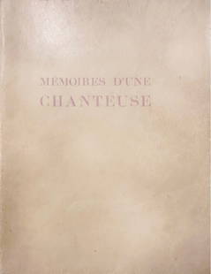 MEMOIRES D'UNE CHANTEUSE by LOUIS BERTHOMMÉ SAINT-ANDRÉ, Preface by Helpey, Paris 1933,: Memoires d’une Chanteuse, Preface by Helpey, Pairs 1933, 9” x 6.75” With 16 erotic lithographs by Louis Berthommé Saint-André. Limited Edition, 167 of 270 copies. on vellum