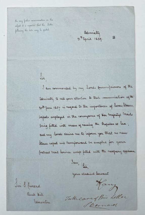 Sir Samuel CUNARD (1787-1865),. - Henry Thomas:  Sir Samuel CUNARD (1787-1865),. - Henry Thomas LOWRY-CORRY (1803-1873, M.P. and First Secretary to the Admiralty). A 1p. letter signed 'H. Corry’, to 'Sir S. Cunard / Bush Hill / Edmonton&