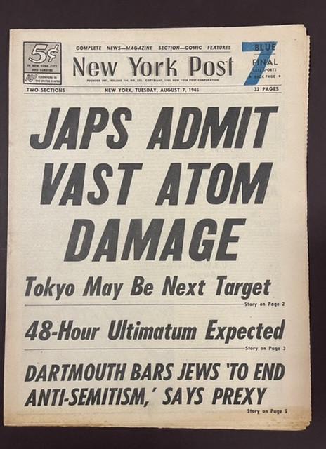 [WWII] Aug. 7, 1945 NEW YORK POST [Atomic Bomb]: New York Post [WWII] Aug. 7, 1945: JAPS ADMIT VAST ATOM DAMAGE Tokyo May Be Next Offered by John Bale Books, LLC. Email if more details are needed: jbalebooks@gmail.com A complete newspaper (32 pp.) i