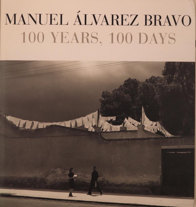 Manuel Ãlvarez Bravo: 100 Years, 100 Days: Bravo, Manuel Ãlvarez Manuel Ãlvarez Bravo: 100 Years, 100 Days Offered for sale by Fred Pajerski Of 'Fred Pajerski: Photography Books' - for more information please contact him via email at fr