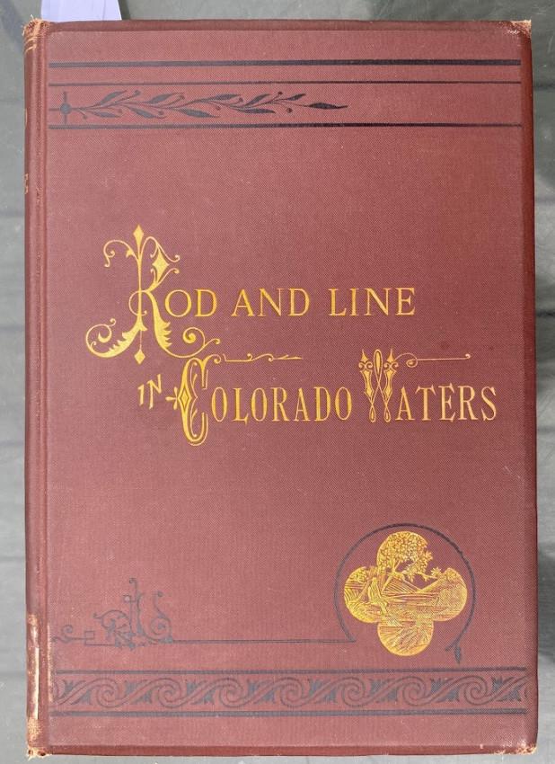 Fishing: L.B. FRANCE Rod & Line in Colorado 1884: Offered for sale by Adam Langlands of 'Shadowrock Rare Books' - for more information please contact him via email at adamlanglands@gmail.com Lewis B. France (1833–1907)]. 
