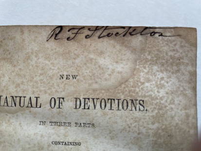 USN Commodore R.F. STOCKTON's book of prayers: With Robert Field Stockton's signature at the upper margin of title page, and his calling card loosely inserted. His wife, Harriet M. Stockton, has written her name, along with the date 'Oct.