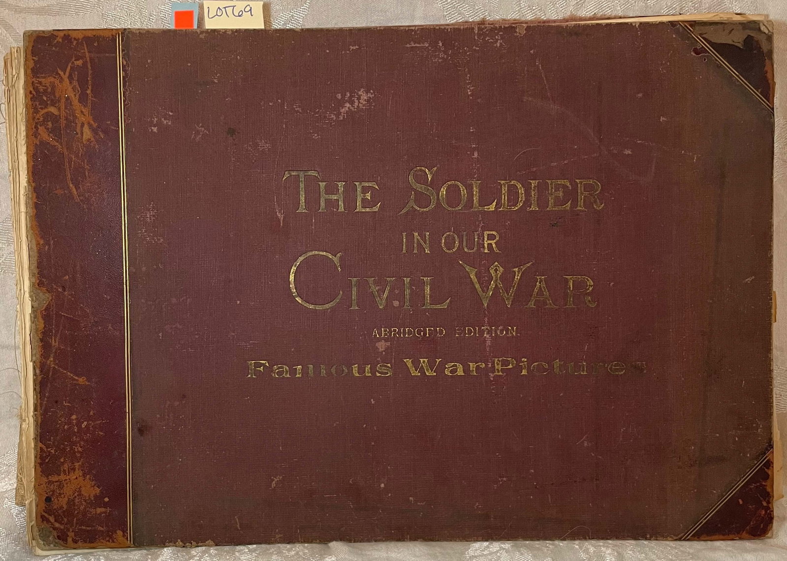 THE SOLDIER IN OUR CIVIL WAR, ABRIDGED EDITION, STANLEY-BRADLEY PUBLISHING: THE SOLDIER IN OUR CIVIL WAR, ABRIDGED EDITION, STANLEY-BRADLEY PUBLISHING, Front page has inscription from Alexander Atkinson. The illustrations are from artists on the front lines and famous civil w