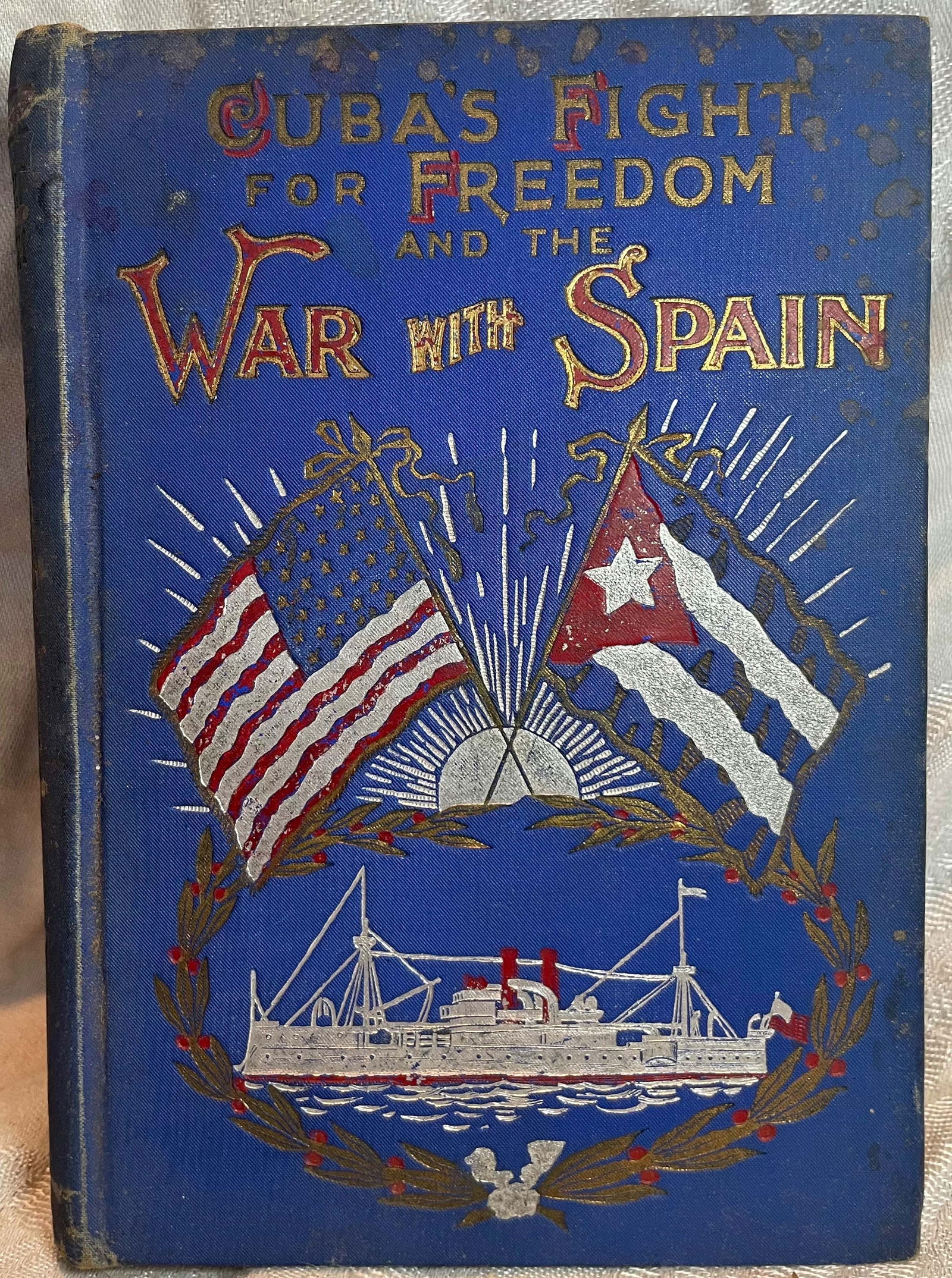 CUBA'S FIGHT FOR FREEDOM AND THE WAR WITH SPAIN, HENRY HOUGHTON BECK, GLOBE BIBLE PUBLISHING, 1898, (1 of 12)