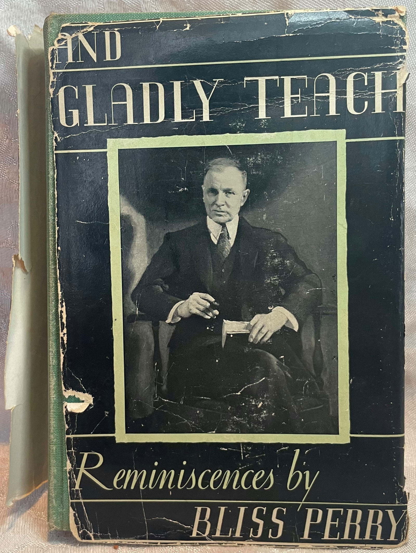 AND GLADLY TEACH, BLISS PERRY, SIGNED FIRST EDITION, 1936 (1 of 9)