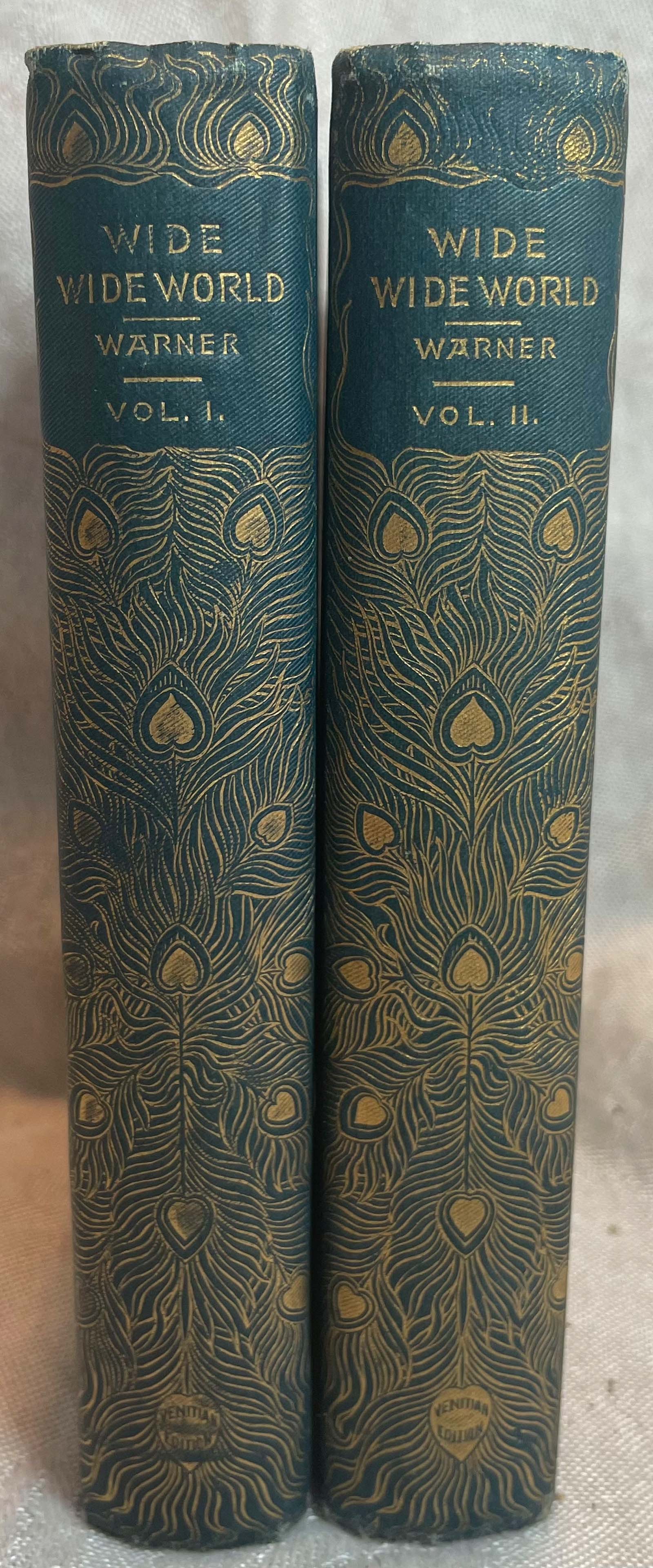 WIDE WIDE WORLD, SUSAN WARNER, VENETIAN EDITION, HOME BOOK COMPANY: WIDE WIDE WORLD, SUSAN WARNER, VENETIAN EDITION, HOME BOOK COMPANY, in two volumes. About a girl who must live her aunt. See images for damage.
