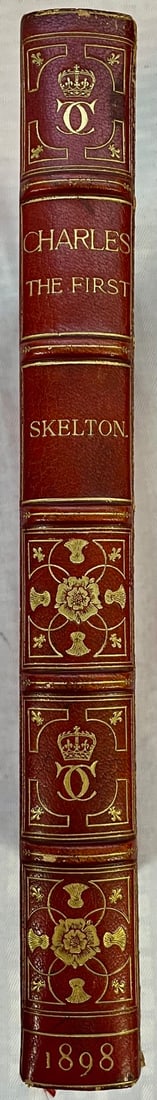 LEATHER BOUND 1ST EDITION CHARLES I BY SIR JOHN SKELTON IN 1898 (1 of 19)