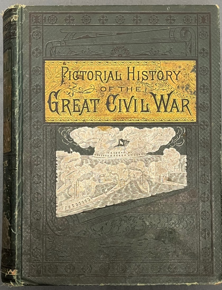 HARD BACK BOOK, THE PICTORIAL HISTORY OF THE GREAT CIVIL WAR 1881: HARD BACK BOOK, THE PICTORIAL HISTORY OF THE GREAT CIVIL WAR 1881 - MEASURES 8" X 10" - CONDITION AS SEEN IN PHOTOS PROVIDED