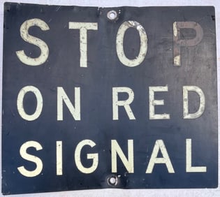 Vintage Metal “STOP ON RED SIGNAL" Railroad  Sign, Early–Mid 20th Century