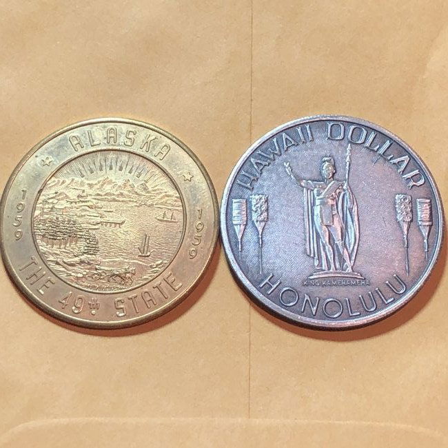 Alaska Good For & Hawaii Statehood Tokens as Pictured. (1 of 2)