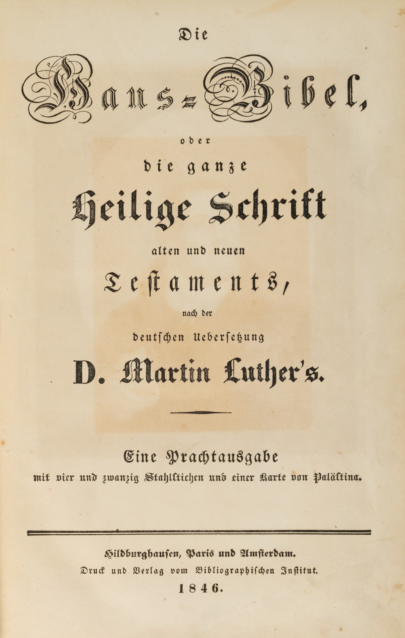 Unknown (19th), Martin Luther’s Family Bible, after Martin Luther, deluxe edition, 1846, book: Unknown (19th century): The House Bible, or the Whole of the Holy Scriptures of the Old and New Testaments, according to the translation of D Martin Luther Martin Luther's translation A splendid editi