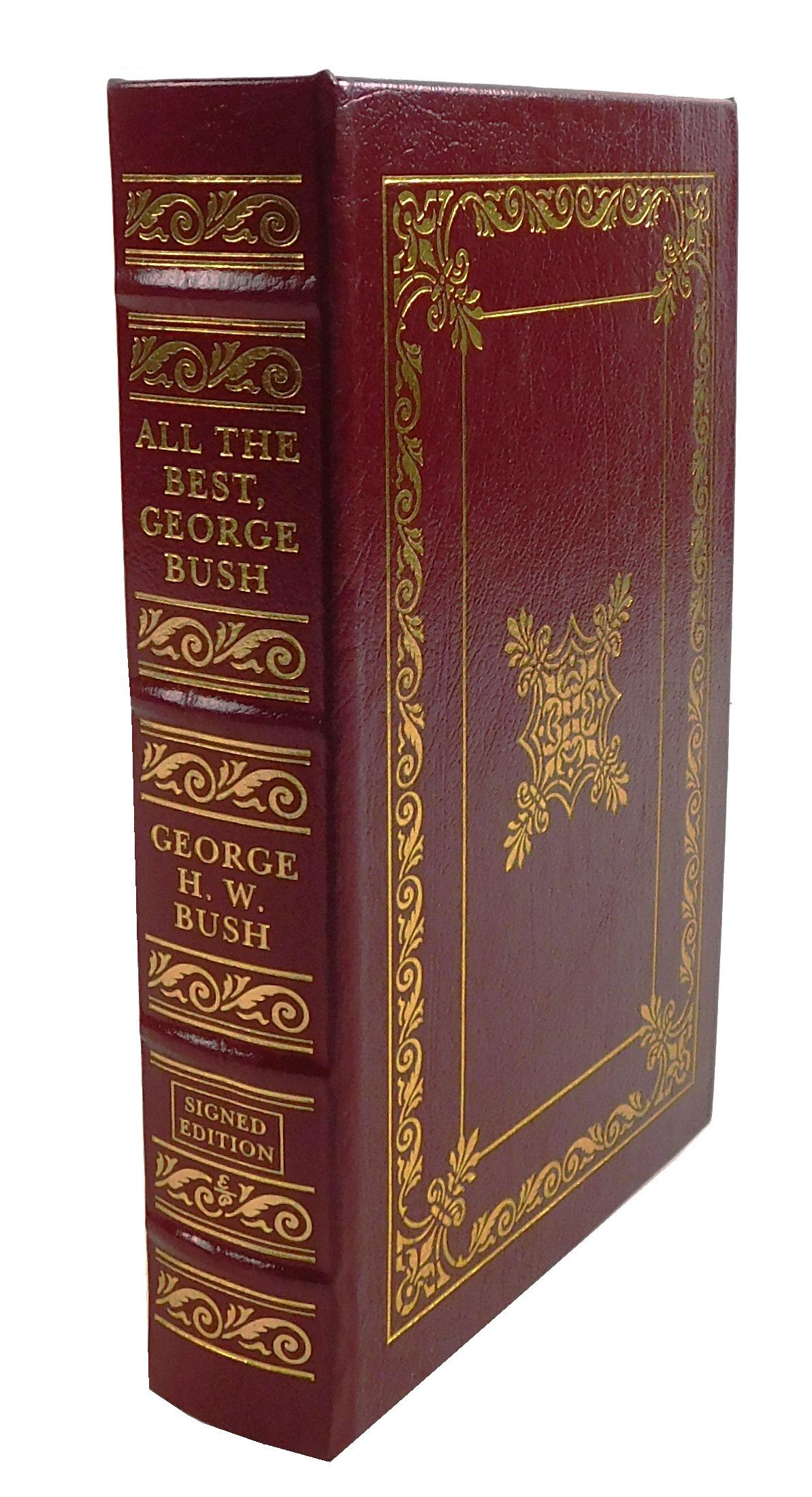 BOOKS: George H. W. Bush, "All The Best, George Bush" Easton Press, Norwalk, CT, 1999, Limited to (1 of 5)