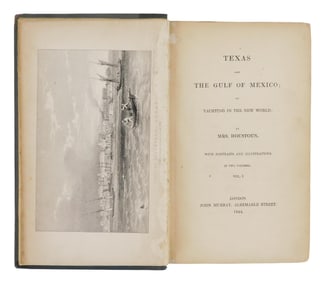 BOOKS: TEXAS & YACHTING, two volumes, Mrs. Matilda Houstoun, Texas and the Gulf of Mexico [sic.]; or