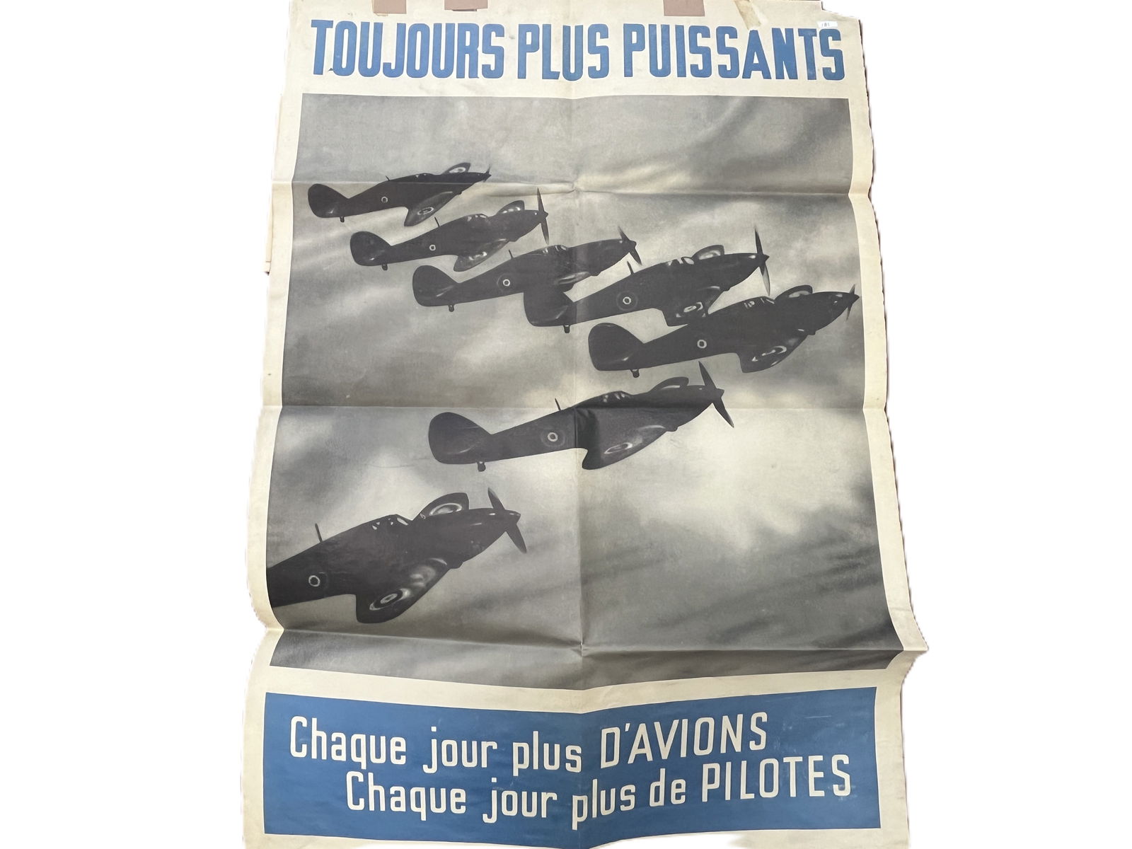 WW11 Poster 'Toujours Plus Puissants' (Always More Powerful): WW11 Poster 'Toujours Plus Puissants' (Always More Powerful) created early 1940's, 29x40