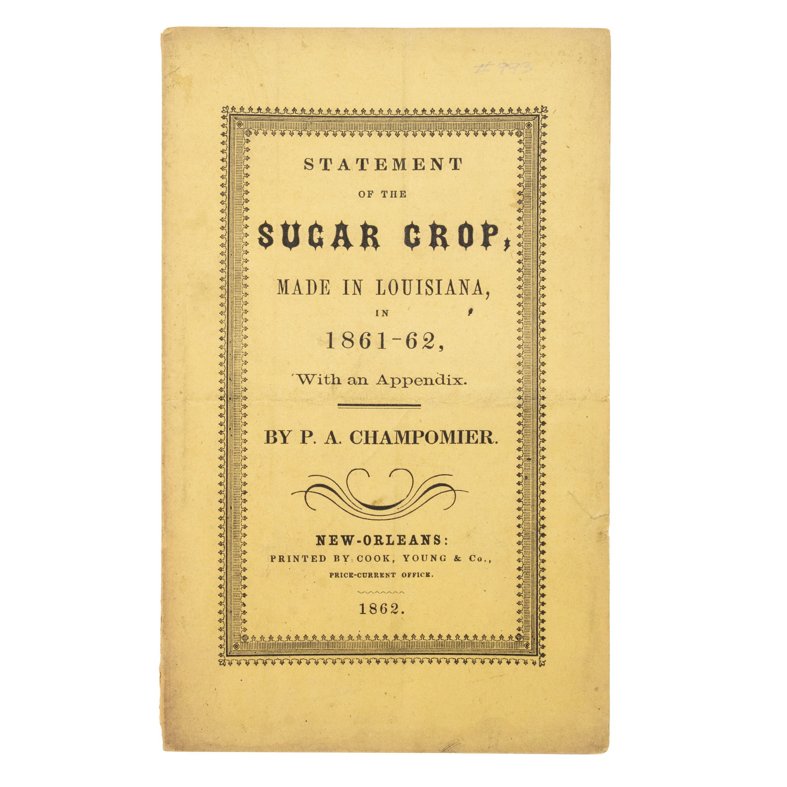 [SLAVERY] 1862 Sugar Report from Louisiana: P.A. Champomier. Statement of the S