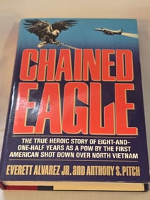Signed Chained Eagle by Everett Alvarez Jr. first American shot down over N. Vietnam