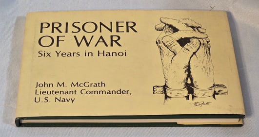 Triple Signed and custom artwork on inside page Prisoner of War Six years in Hanoi Signed by John