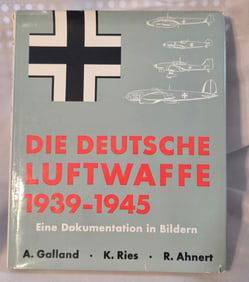 Signed by Adolph Galland First Edition English / German Die Deutsche Luftwaffe