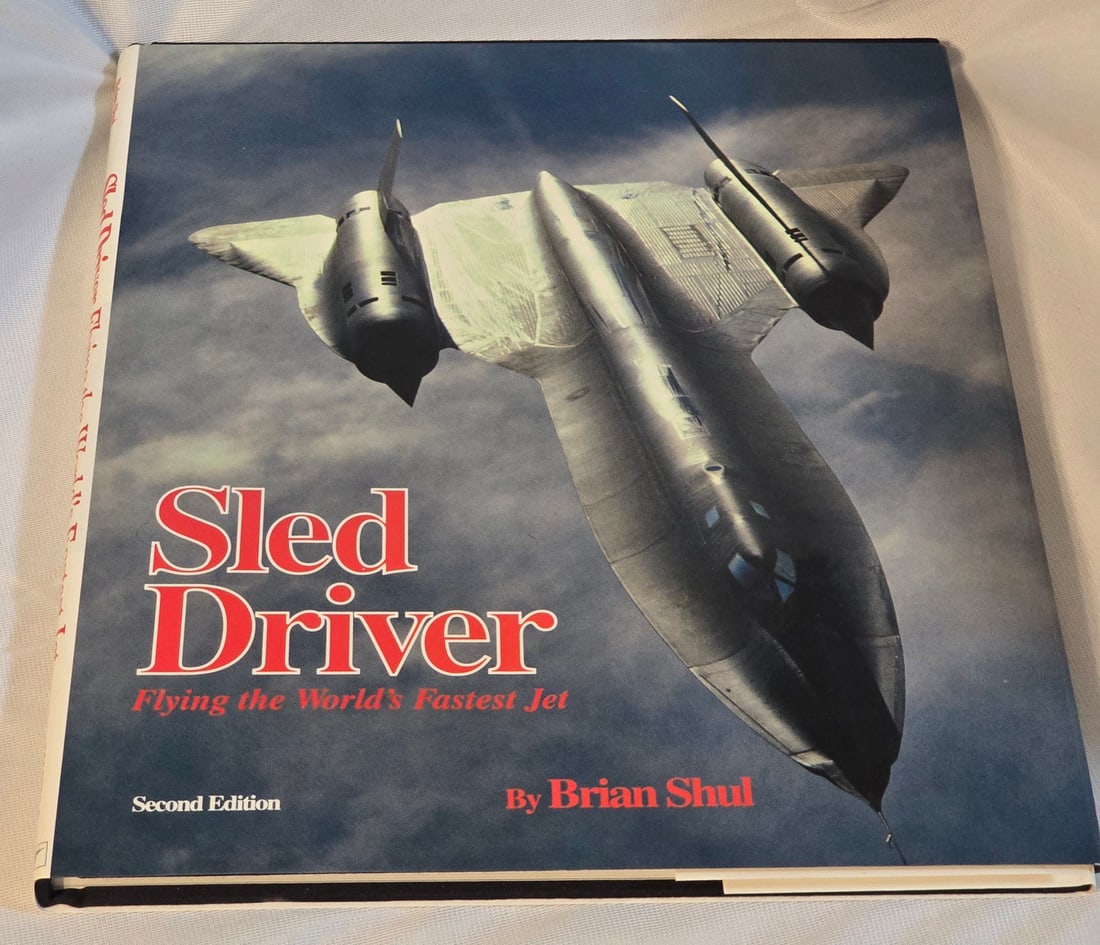 Double signed Sled Driver by Brian Shul Signed by Brian Shul and Ed Yielding SR71 Pilot' The real: Double signed Sled Driver by Brian Shul Signed by Brian Shul and Ed Yielding SR71 Pilot The real Superman