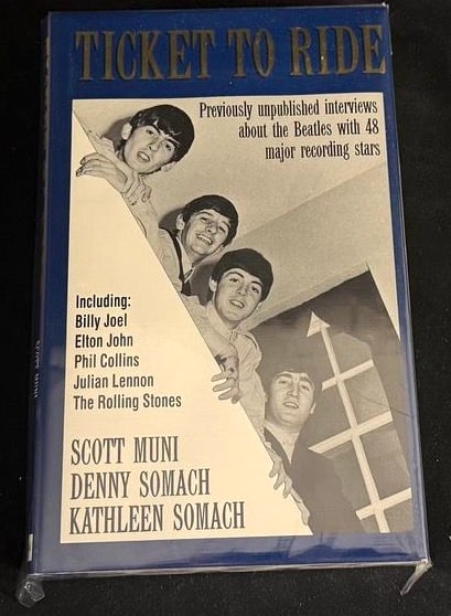 Ticket to Ride - Beatles Interview Book (Scott Muni, Denny & Kathleen Somach): Hardcover copy of Ticket to Ride, an oral history of Beatlemania compiled by Scott Muni, Denny Somach, and Kathleen Somach.