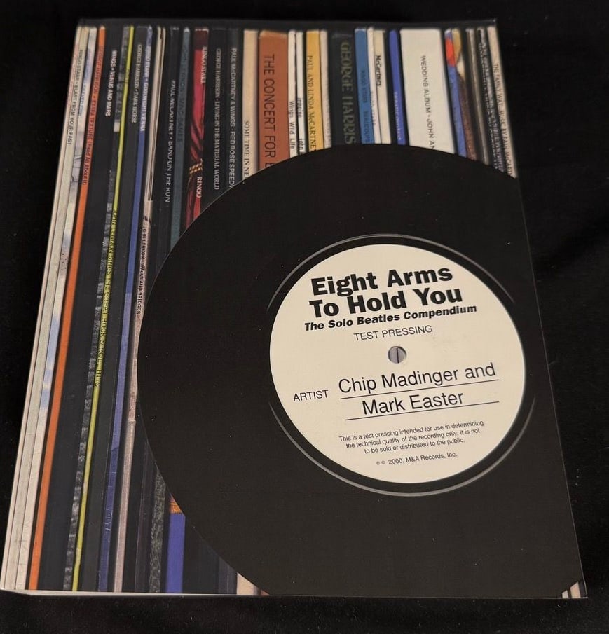 Chip Madinger & Mark Easter - Eight Arms To Hold You: The Solo Beatles Compendium (First Edition: Highly sought-after reference work by Chip Madinger and Mark Easter, documenting the complete solo recording careers of John Lennon, Paul McCartney, George Harrison, and Ringo Starr.
