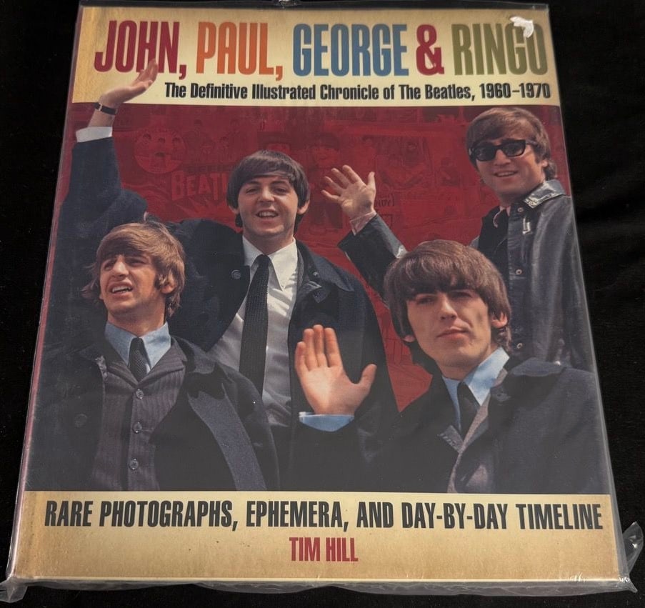 John, Paul, George & Ringo: The Definitive Illustrated Chronicle of The Beatles, 1960-1970 - Tim: An illustrated hardcover edition of John, Paul, George & Ringo: The Definitive Illustrated Chronicle of The Beatles, 1960-1970 by Tim Hill.