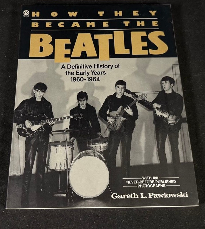 How They Became the Beatles: Illustrated history of the Beatles' formative years, 1960-1964, by Gareth L. Pawlowski.