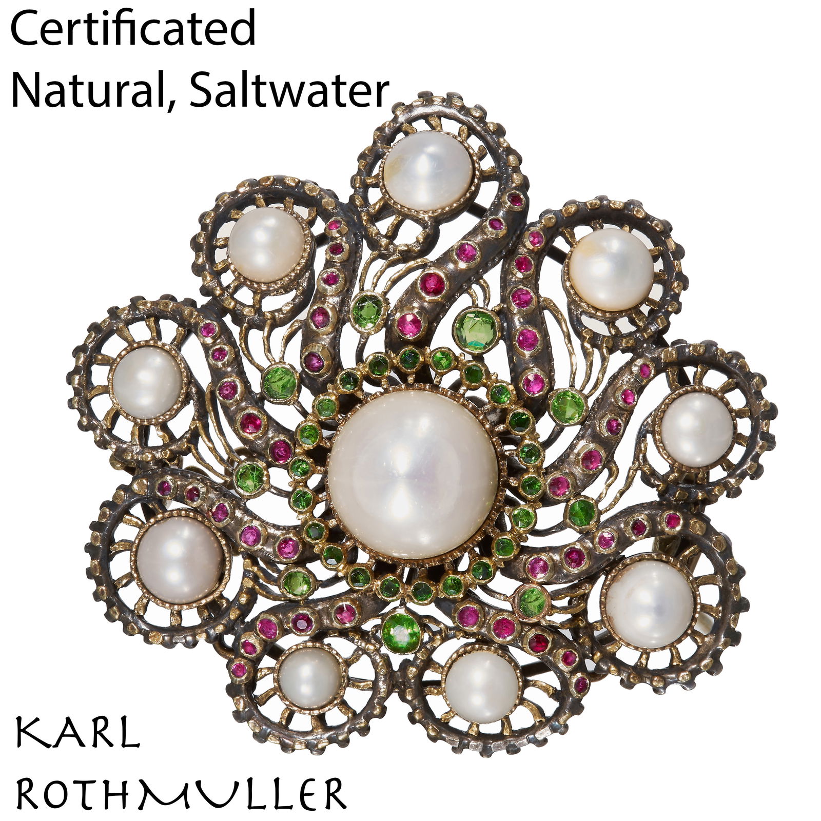 KARL ROTHMULLER (attrib.), CERTIFICATED NATURAL SALTWATER PEARL RUBY AND DEMANTOID GARNET BROOCH: KARL ROTHMULLER (attrib.), CERTIFICATED NATURAL SALTWATER PEARL RUBY AND DEMANTOID GARNET BROOCH,27.6 grams.Designed as 9 scrolling tentacles.The largest pearl of approx. 11.7 mm.Unsigned.W. 5