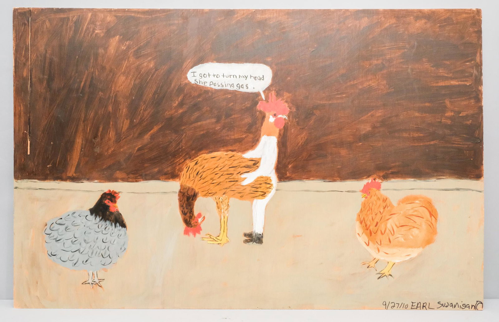 Earl Swanigan, "I Have To Turn My Back": Earl Swanigan (American, 1964-2019), 9/27/10, acrylic on thin plywood depicting a semi-anthropomorphized rooster copulating with a hen from the back, turning his head to remark "I have to turn my head