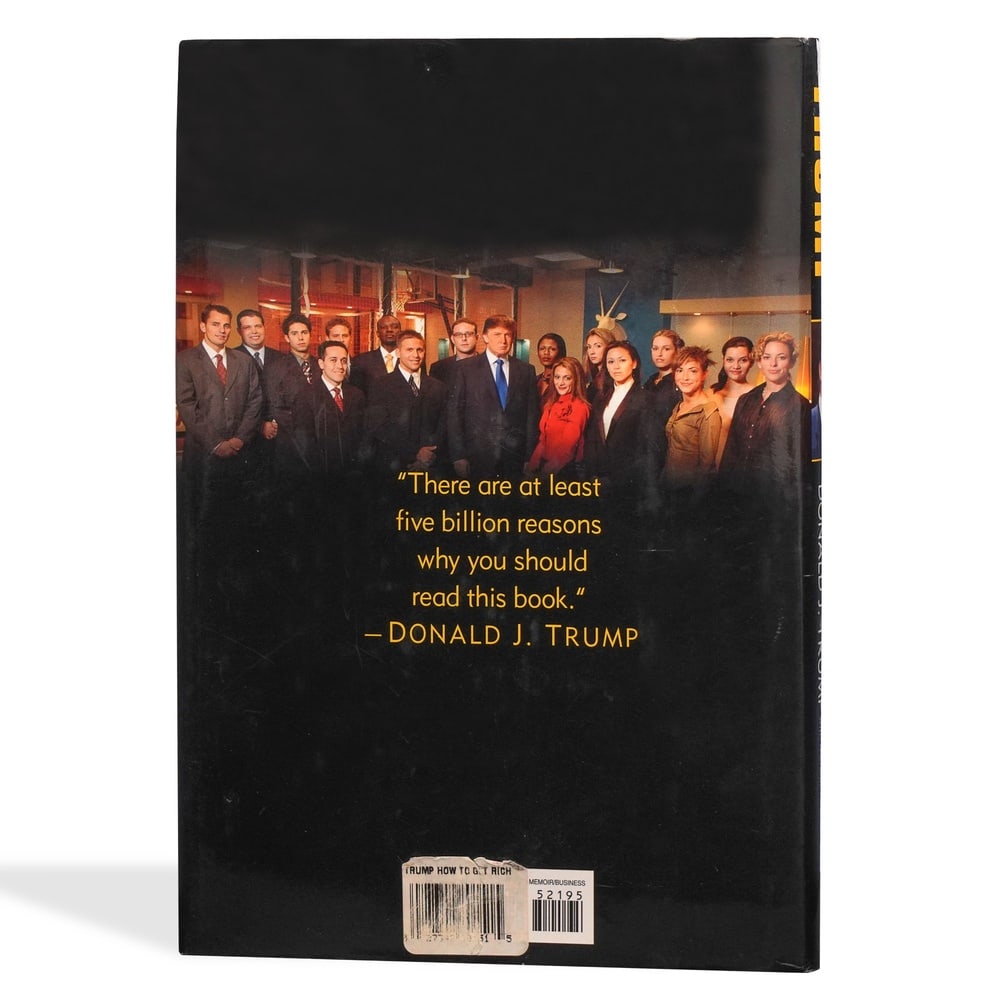 DONALD J. TRUMP SIGNED "TRUMP: HOW TO GET RICH" FIRST EDITION FIRST PRINTING - 2