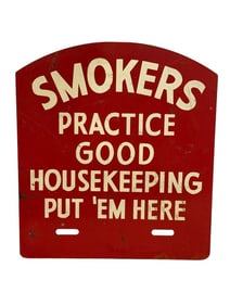 Smokers Practice Good Housekeeping Put'Em Here Sign