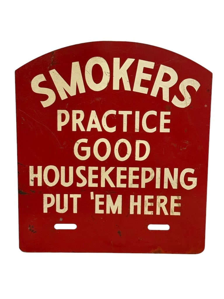 Smokers Practice Good Housekeeping Put'Em Here Sign: SST, Metal enamel sign with great colors and graphics that measures approx. 9 1/2'' tall by 8 1/2'' wide