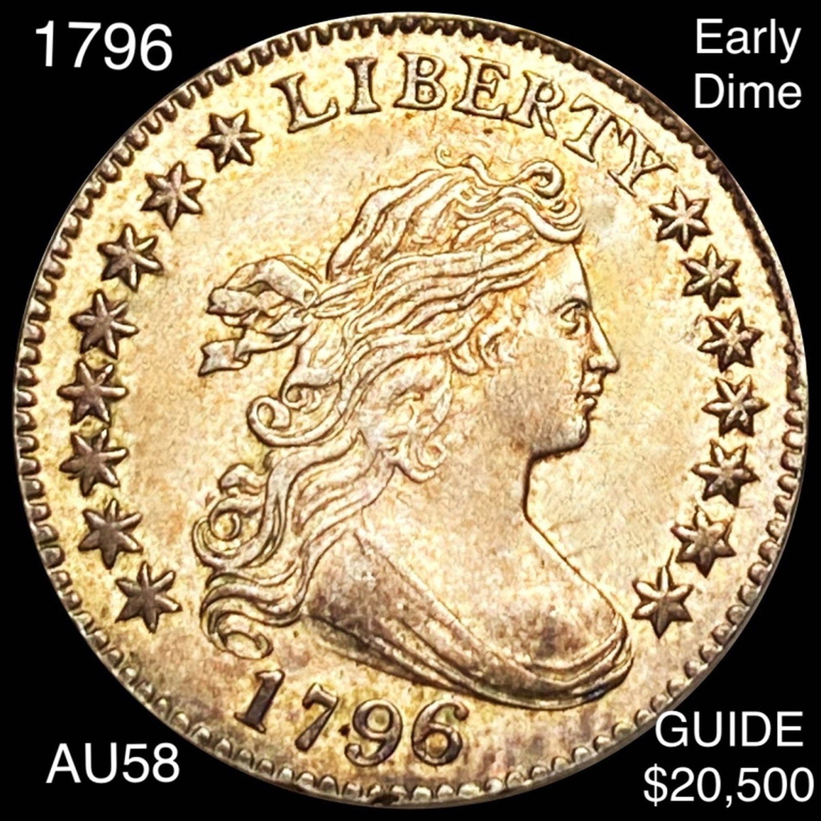 1796 Draped Bust Dime CHOICE AU: 1796 Draped Bust Dime CHOICE AU