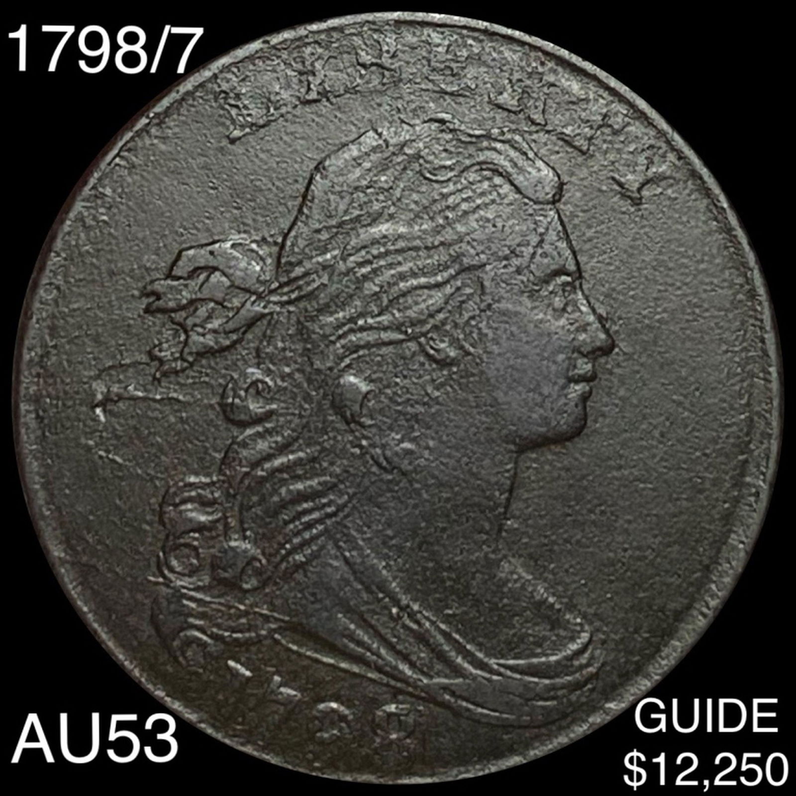 1798/7 Draped Bust Large Cent CHOICE AU (1 of 2)
