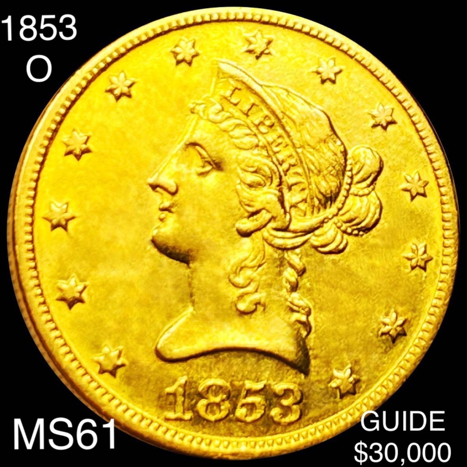 1853-O $10 Gold Eagle UNCIRCULATED (1 of 2)