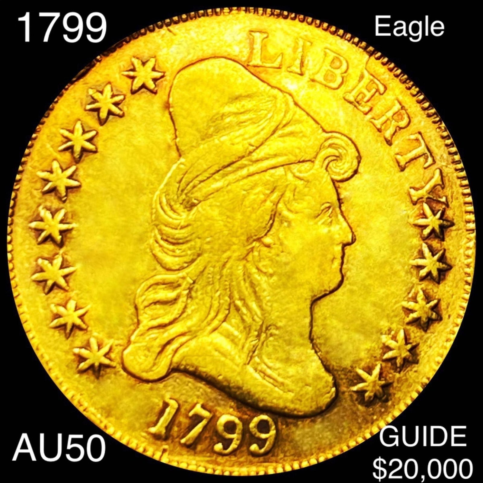 1799 $10 Gold Eagle ABOUT UNCIRCULATED (1 of 2)