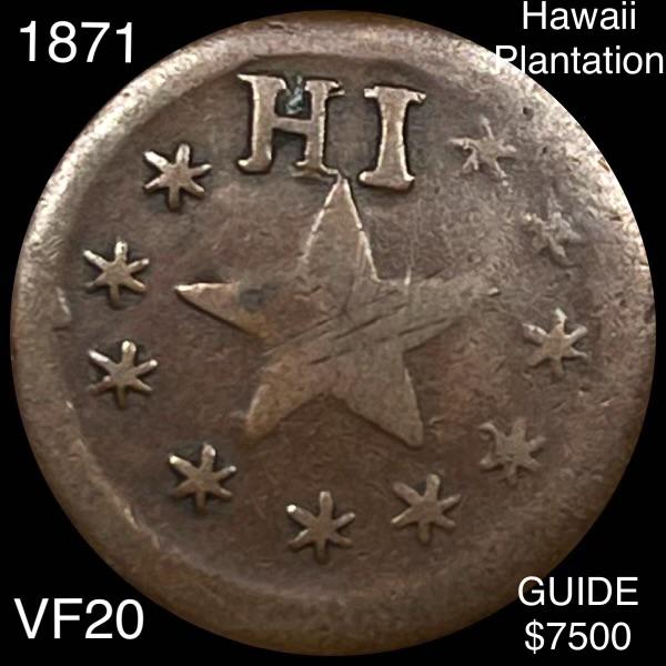 1871 Hawaii Plantation Token NICELY CIRC (1 of 2)