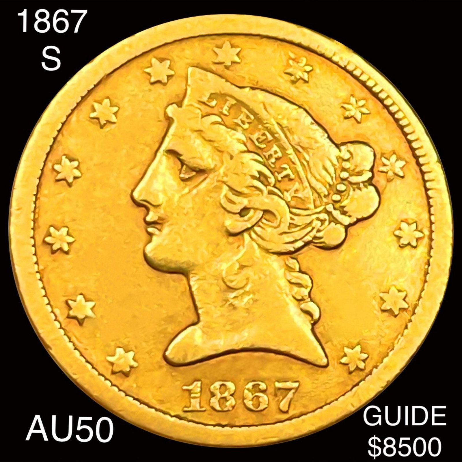 1867-S $5 Gold Half Eagle: 1867-S $5 Gold Half Eagle
