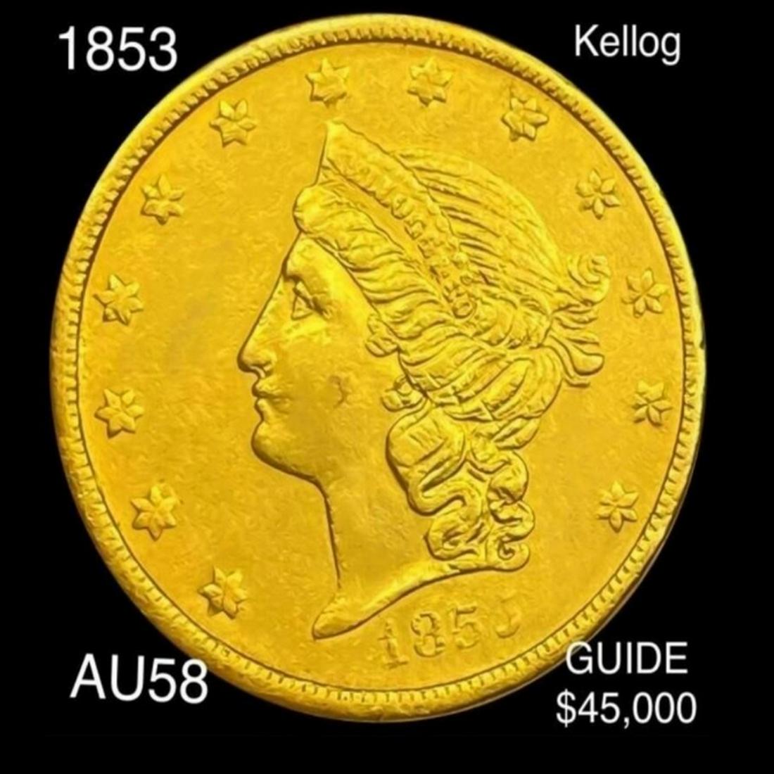 1853 Kellog $20 Gold Double Eagle CHOICE AU (1 of 2)