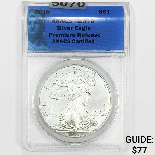 2015 Silver Eagle Premiere Release ANACS - MS70 (1 of 2)