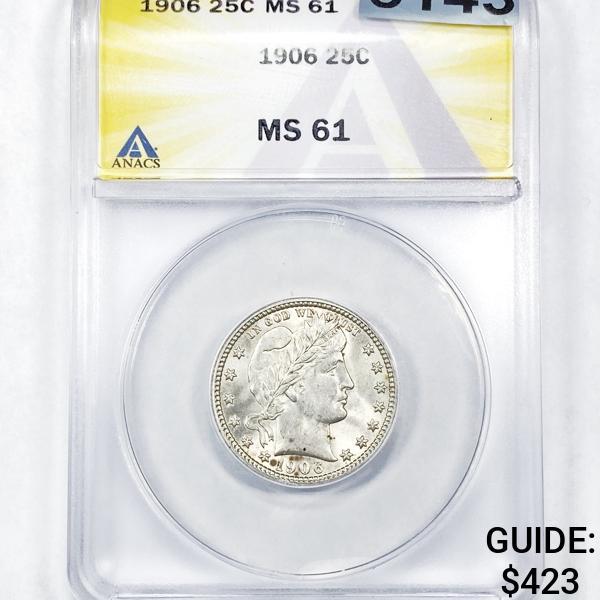 1906 Barber Quarter ANACS - MS61 (1 of 2)
