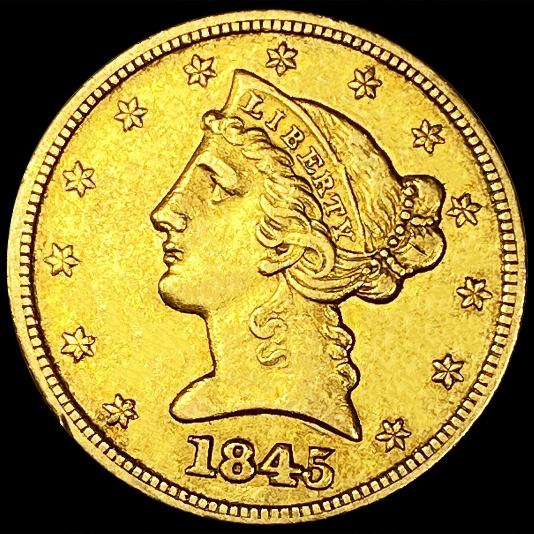 1845 $5 Gold Half Eagle CLOSELY UNCIRCULATED (1 of 2)