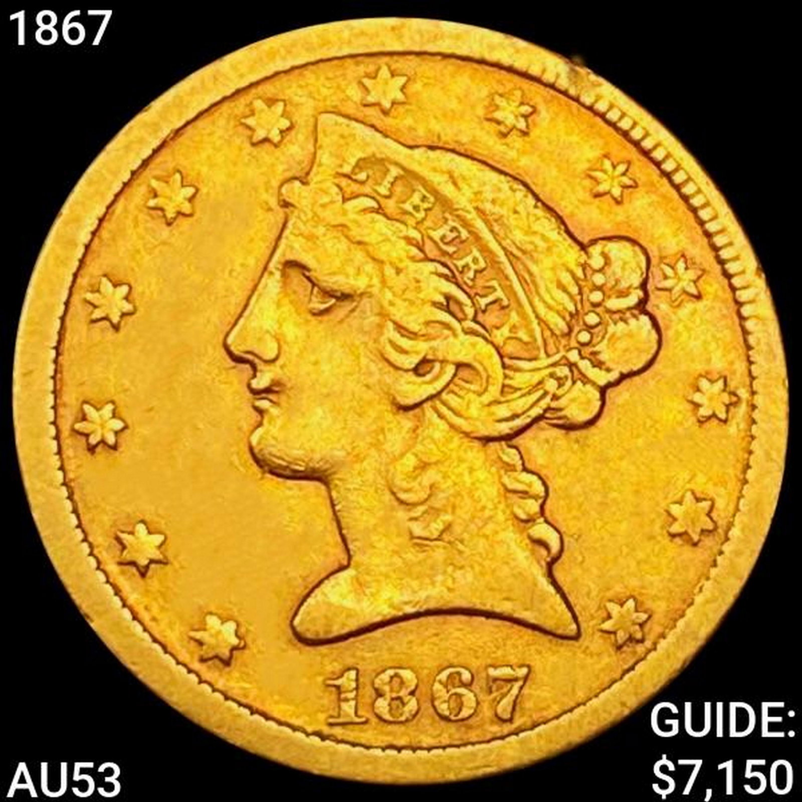 1867 $5 Gold Half Eagle HIGH GRADE (1 of 2)
