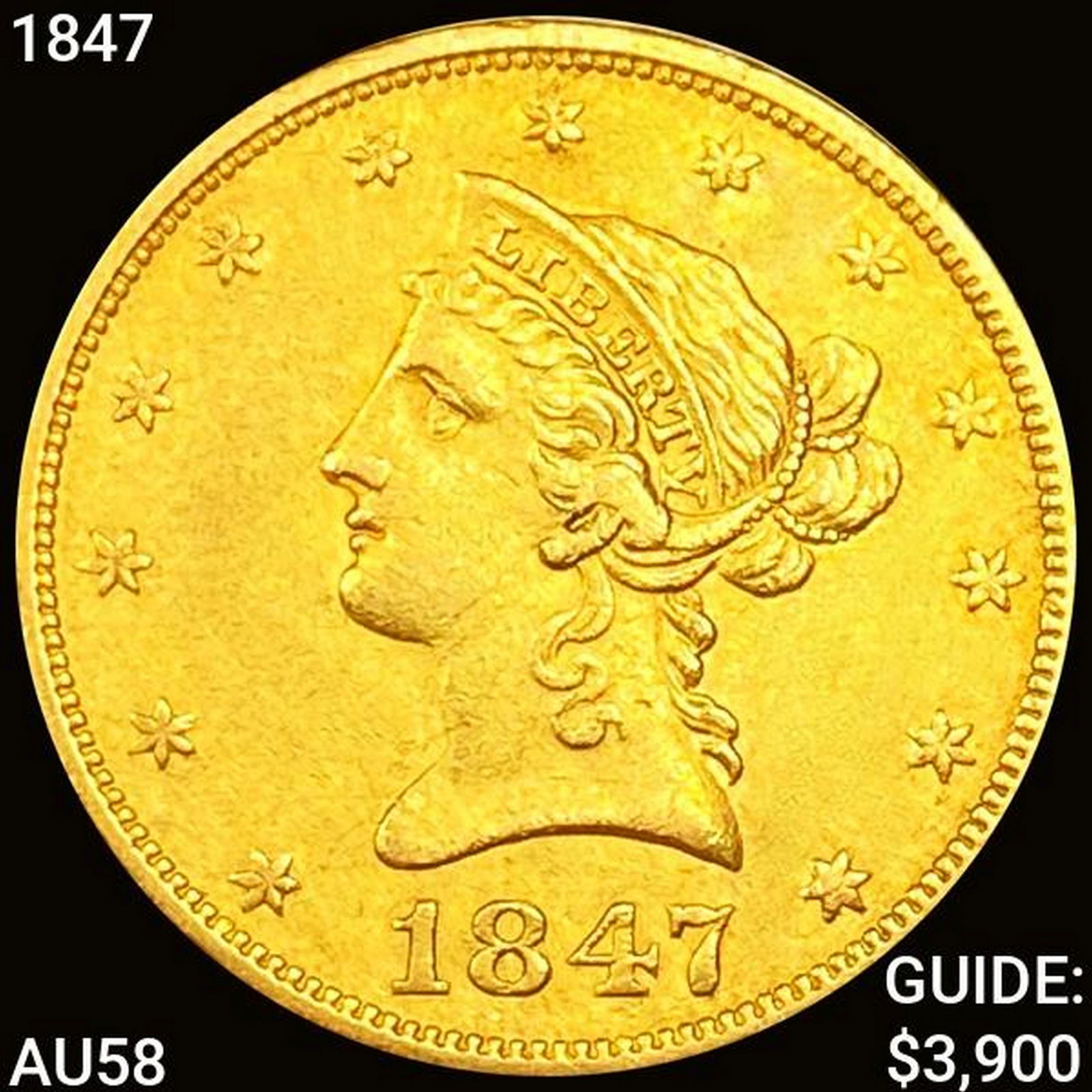 1847 10 Gold Eagle CHOICE AU Oct 23, 2022 Gold Standard Auctions in TX